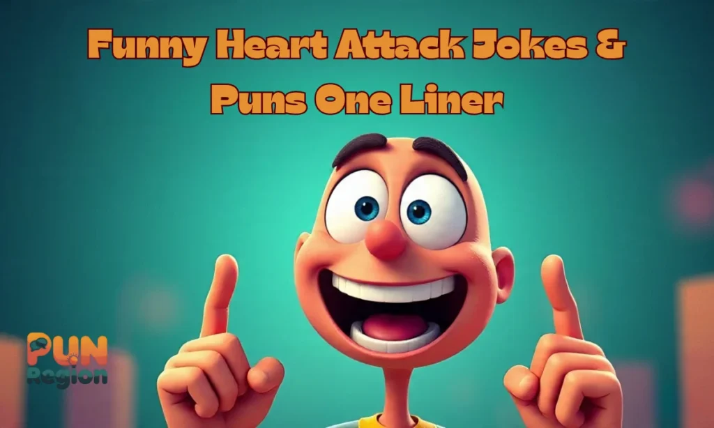 Funny Heart Attack Jokes & Puns One Liner (2026)